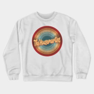 The Housemartins Vintage Circle Crewneck Sweatshirt